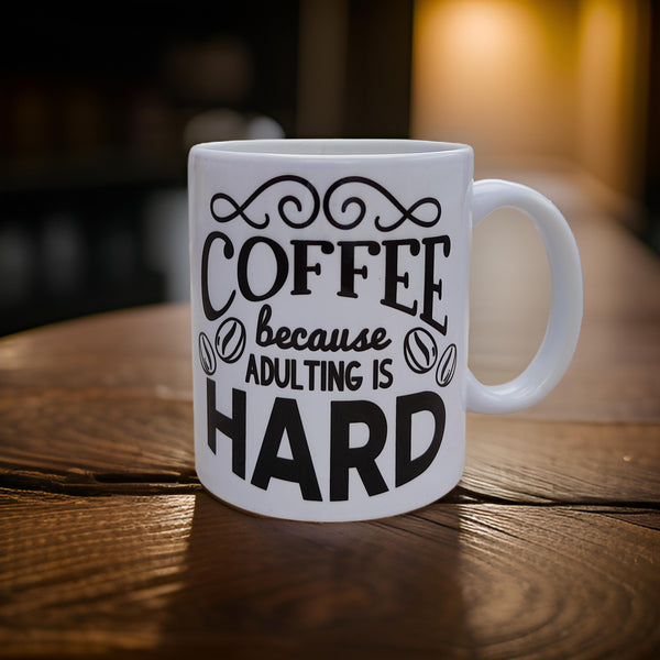 Coffee Mug - Adulting Is Hard