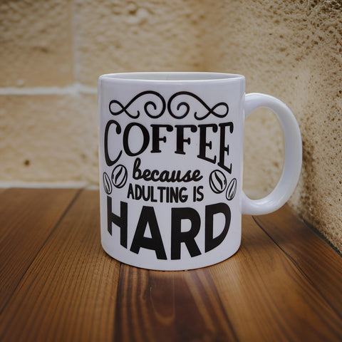 Coffee Mug - Adulting Is Hard